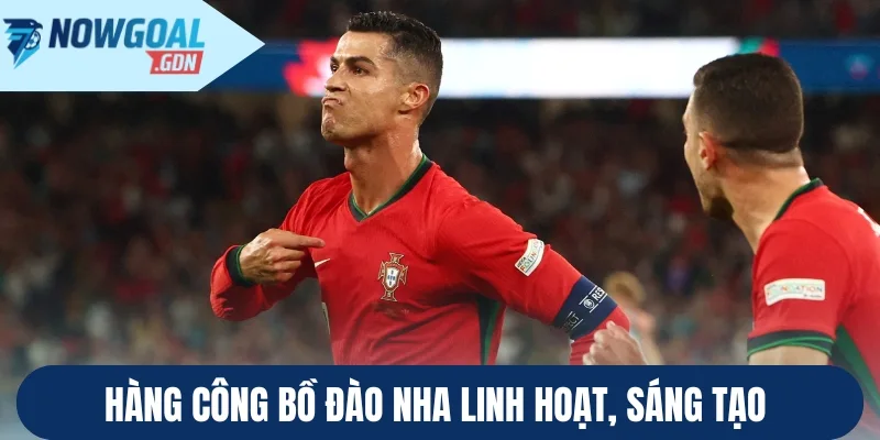 Hàng công Bồ Đào Nha linh hoạt, sáng tạo